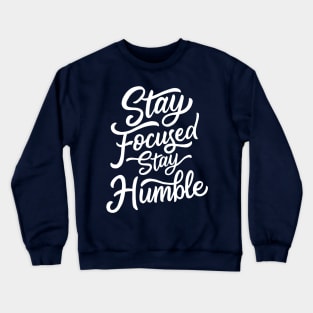 Stay Humble Crewneck Sweatshirt